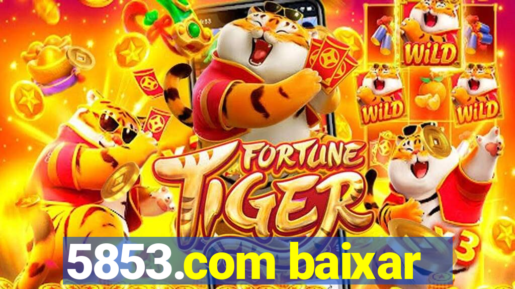 5853.com baixar